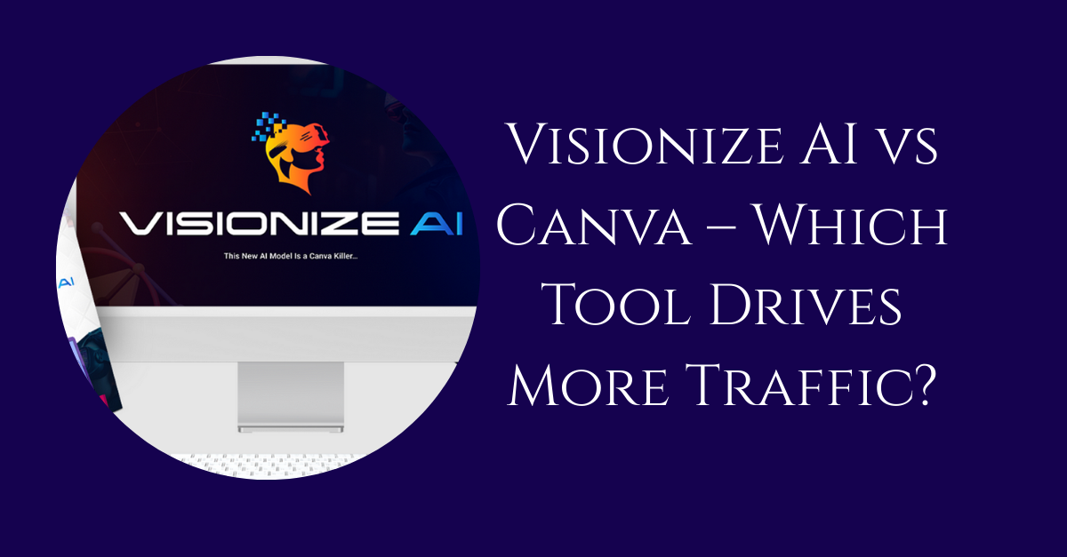 Canva vs Visionize AI comparison – which image tool gets more traffic?