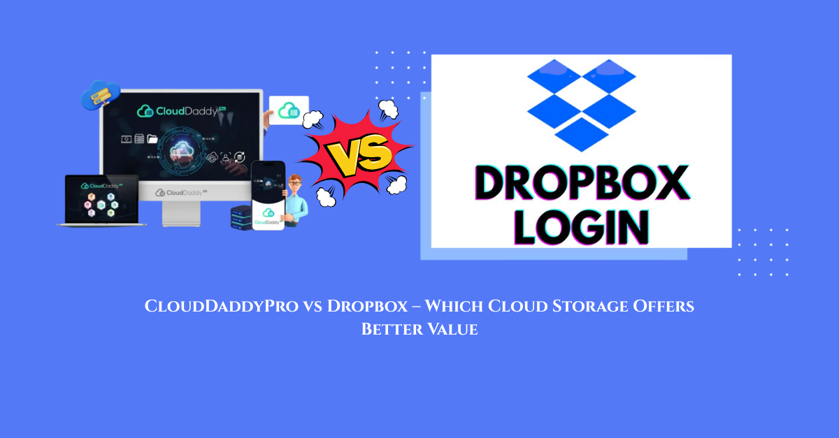 CloudDaddyPro vs Dropbox dashboard UI side by side